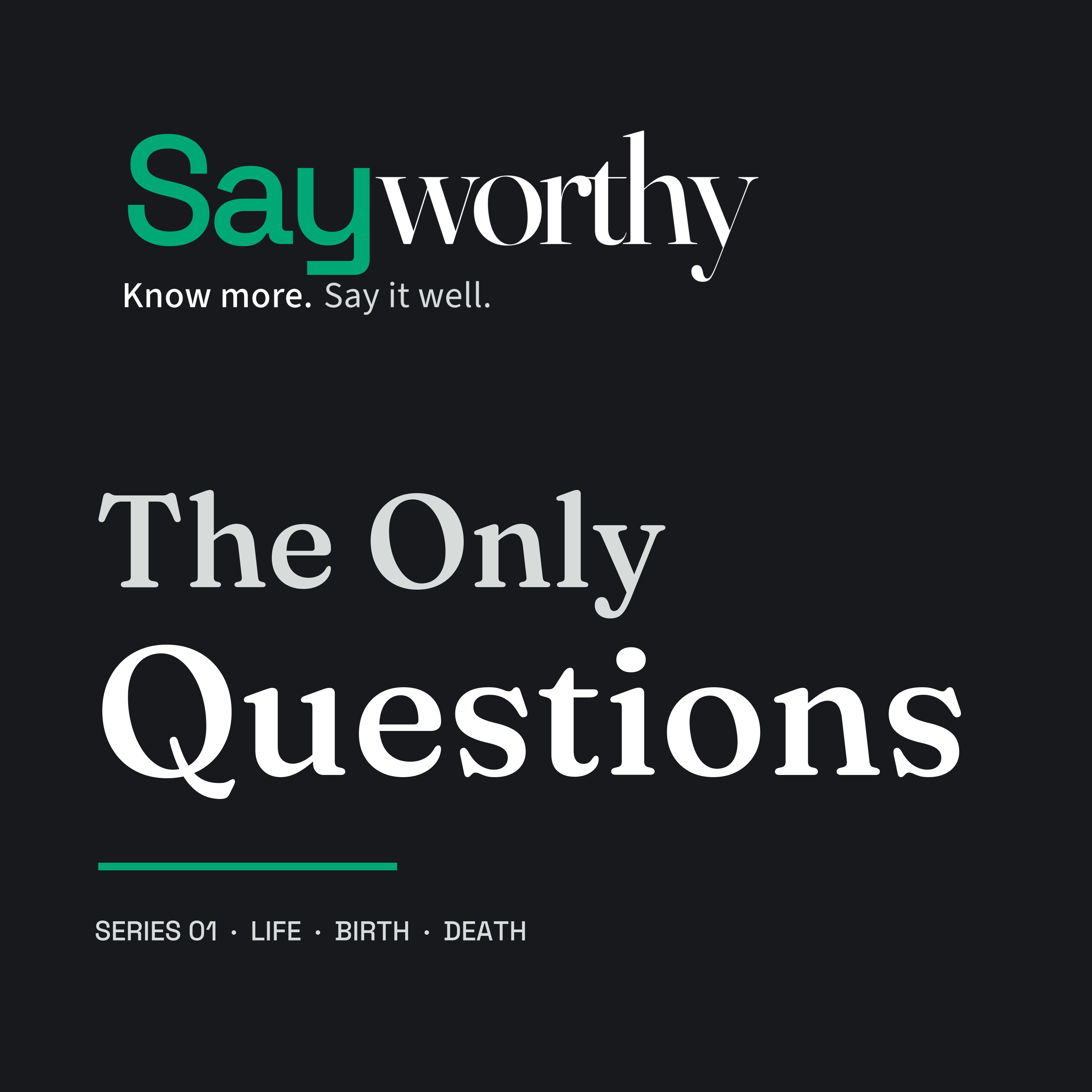 Sayworthy — The Only Questions podcast cover